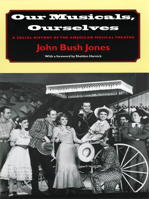 Title details for Our Musicals, Ourselves by John Bush Jones - Available